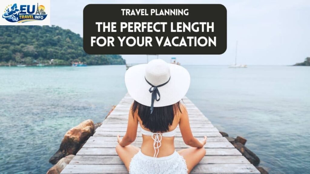 Choosing Your Trip Length