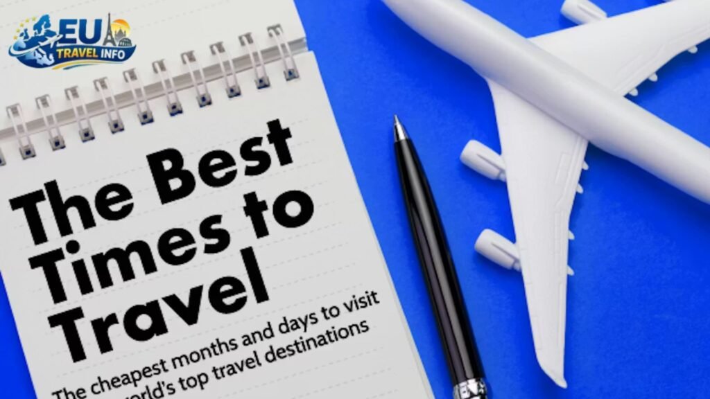 Choosing the Best Time for Your Trip