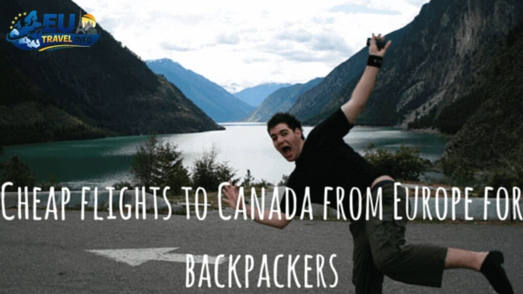 How to Get Cheap Flights to Europe from Canada with Timing