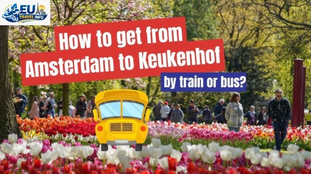 How to Get to Keukenhof from Amsterdam