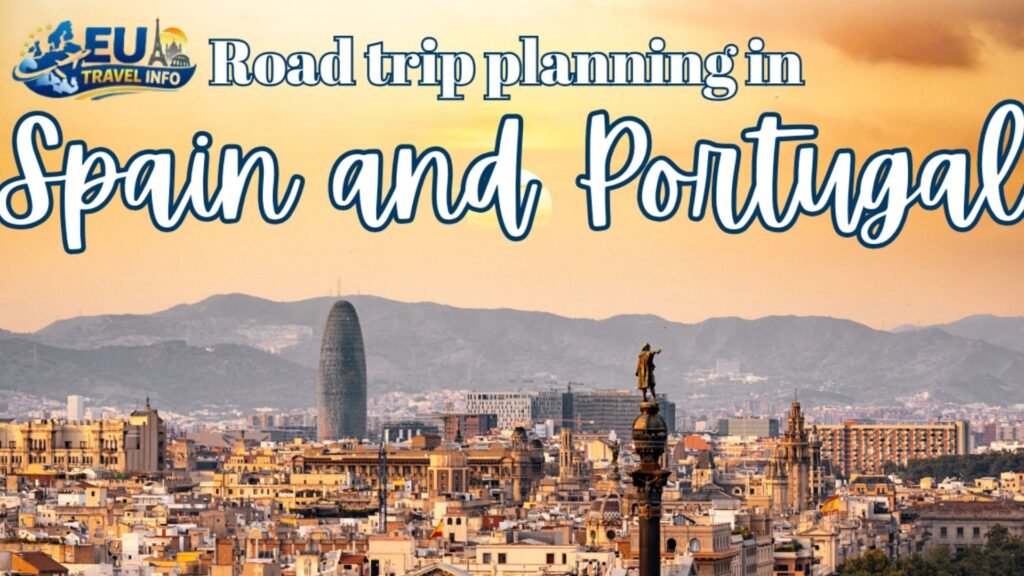 How to plan a trip to Spain and Portugal