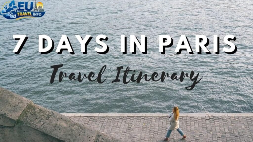 Paris France Itinerary 7 Days