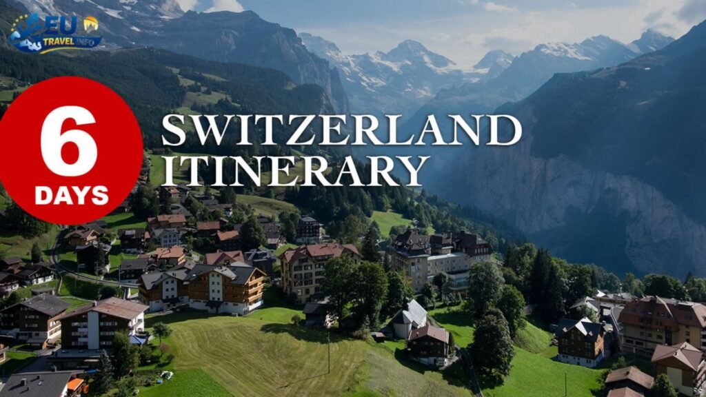 Switzerland Itinerary 6 Days