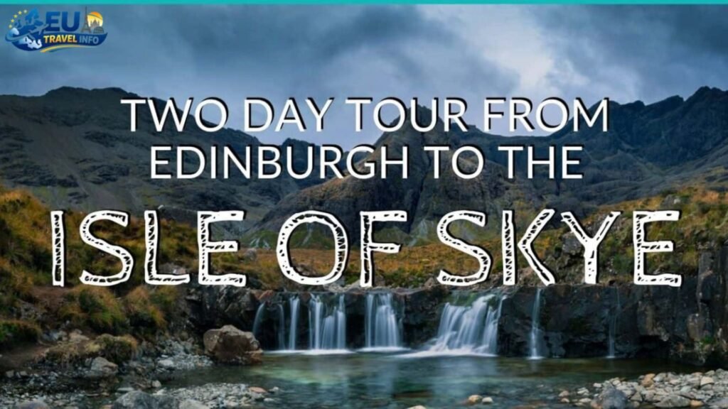 The Magic of the Isle of Skye and Edinburgh