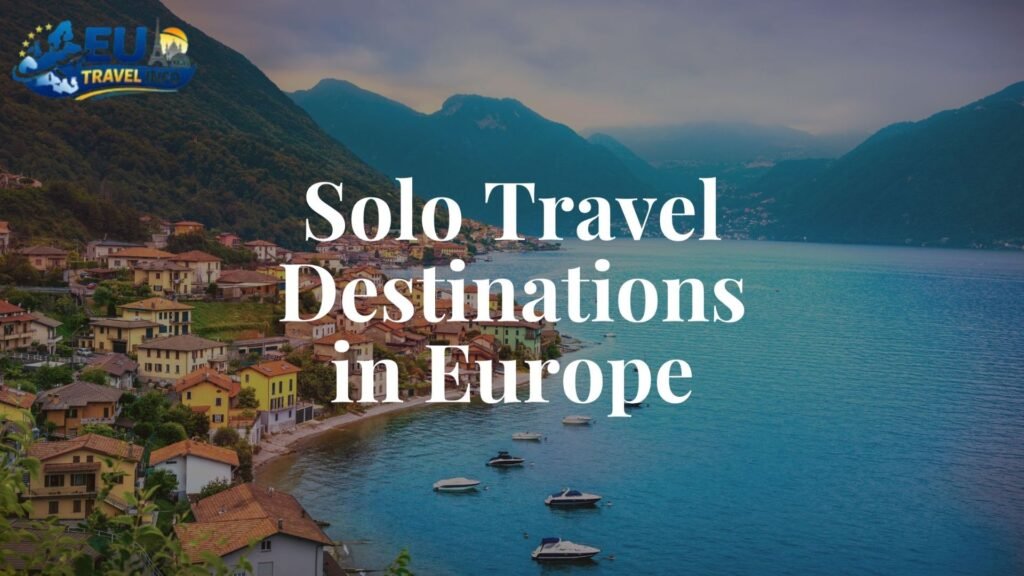 The Perfect Europe Solo Travel Route Western Europe