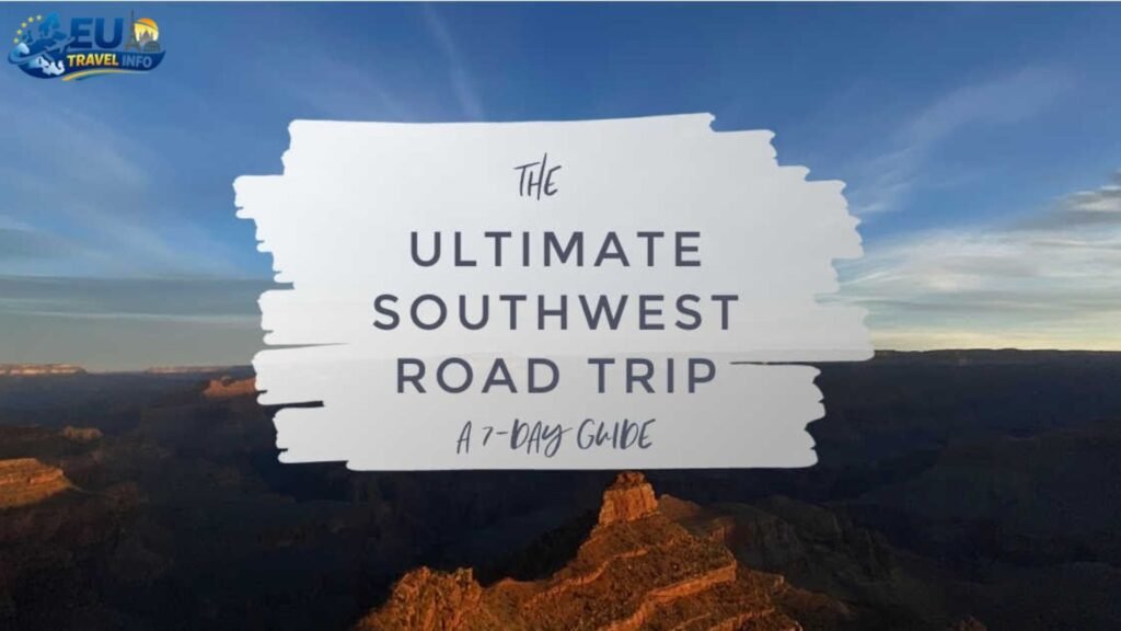 The Ultimate 7-Day Road Trip