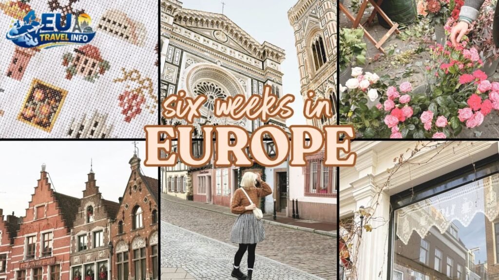 Why You Should Choose a 6 Week Europe Itinerary